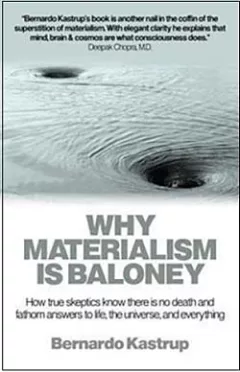 Why Materialism Is Baloney