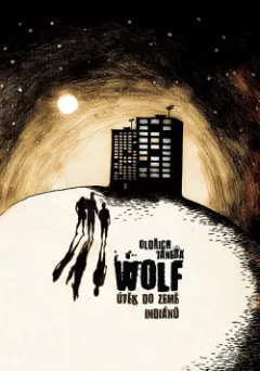 Wolf aneb Útěk do země Indiánů
