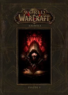 World of Warcraft: Kronika 1