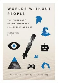 Worlds without People: The Inhuman in Contemporary Philosophy