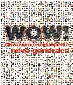 Wow! Obrazová encyklopedie nové generace