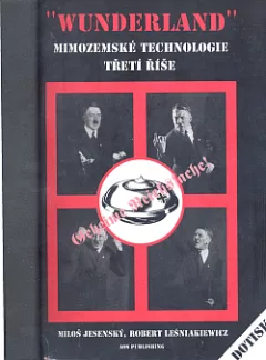 Wunderland - mimozemské technologie Třetí říše