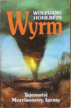 Wyrm - Tajemství Morrisonovy farmy