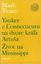 Yankee z Connecticutu na dvore kráľa Artuša / Život na Mississippi