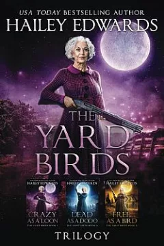 The Yard Birds Trilogy. (Book 1-3)