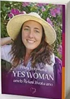 Yes Woman aneb Řekni životu ano