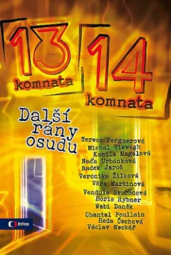 Z 13. do 14. komnaty - Další rány osudu