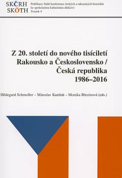 Z 20. století do nového tisíciletí: Rakousko a Československo / Česká republika 1986–2016