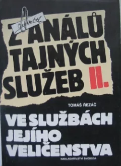Z análů tajných služeb. II., Ve službách jejího veličenstva