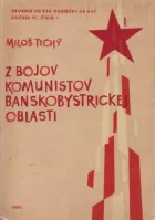 Z bojov komunistov Banskobystrickej oblasti