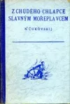 Z chudého chlapce slavným mořeplavcem