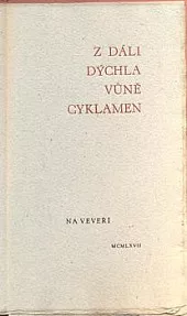 Z dáli dýchla vůně cyklamen