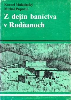 Z dejín baníctva v Rudňanoch