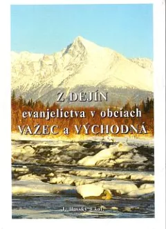 Z dejín evanjelictva v obciach Važec a Východná