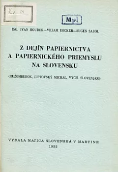 Z dejín papiernictva a papiernického priemyslu na Slovensku