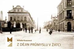 Z dějin průmyslu v Žatci