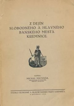 Z dejín slobodného a hlavného banského mesta Kremnice