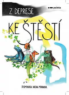 Z deprese ke štěstí
