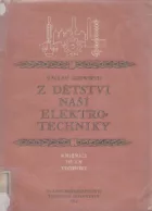 Z dětství naší elektrotechniky
