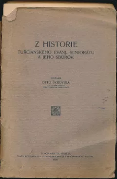 Z historie Turčianskeho evanj. seniorátu a jeho sborov