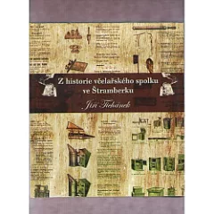 Z historie včelařského spolku ve Štramberku 1911-2008