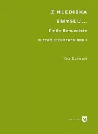 Z hlediska smyslu… Émile Benveniste a zrod strukturalismu