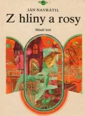 Z hliny a rosy