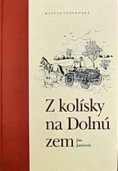 Z kolísky na Dolnú zem