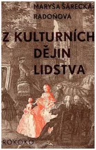 Z kulturních dějin lidstva - Obrazy společenského života 4: Rokoko