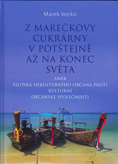 Z Marečkovy cukrárny v Potštejně až na konec světa