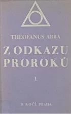 Z odkazu proroků. I., Transmutace fysická : (tajemství alchymické přeměny prvků ve světle chemie současné)