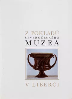 Z pokladů Severočeského muzea v Liberci