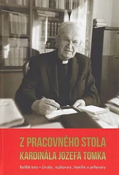 Z pracovného stola kardinála Jozefa Tomka