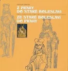Z Prahy do Staré Boleslavi Svatou cestou podél čtyřiačtyřiceti kapliček a Svatováclavskou cestou ze Staré Boleslavi do Prahy