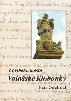 Z příběhů města Valašské Klobouky