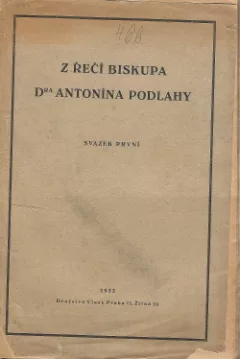 Z řečí biskupa Dra Antonína Podlahy