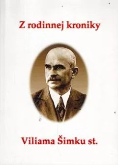 Z rodinnej kroniky Viliama Šimku st