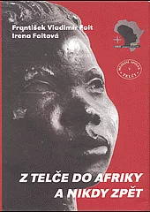 Z Telče do Afriky a nikdy zpět