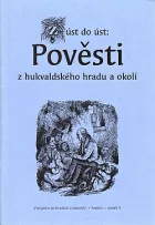Z úst do úst: Pověsti z hukvaldského hradu a okolí