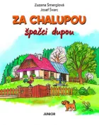 Za chalupou špačci dupou