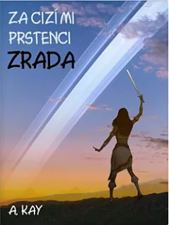 Za cizími prstenci - Zrada