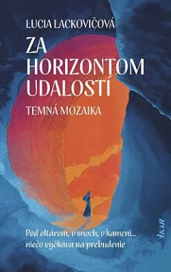 Za horizontom udalostí: Temná mozaika