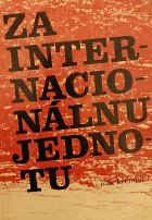 Za internacionálnu jednotu revolučného hnutia v Československu