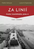 Za linií: Prostor hraničářského pluku 4. Část I, Kasárny
