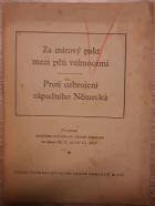 Za mírový pakt mezi pěti velmocemi / Proti ozbrojení západního Německa