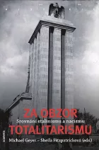 Za obzor totalitarismu - srovnání stalinismu a nacismu