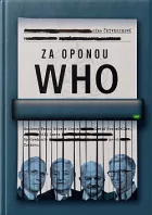 Za oponou WHO: Rockefeller, Gates a Big Pharma, sprisahanie farmaceutických spoločností proti ľudstvu