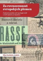 Za rovnocennost evropských plemen: Československá antropologie tváří v tvář rasismu a nacismu