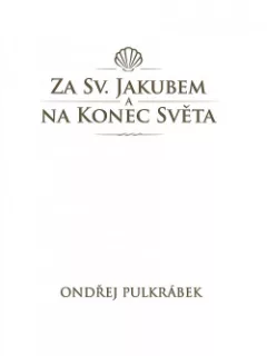 Za sv. Jakubem a Na Konec světa