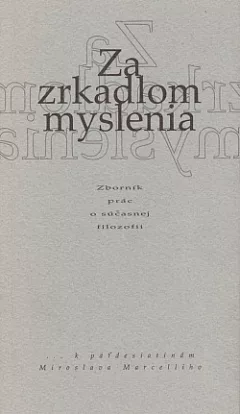 Za zrkadlom myslenia